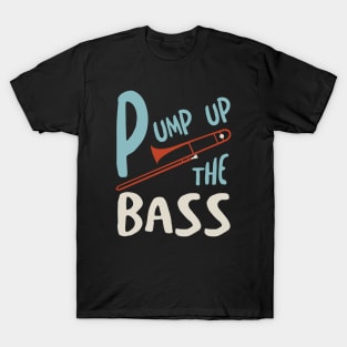 Pump Up the Bass T-Shirt